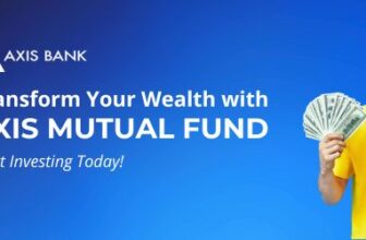Begin Your Investment Journey with Axis Mutual Fund – 100% Digital & Secure