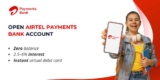 Open Airtel Payments Bank Savings Account – Earn Interest, Enjoy Digital Perks & Get ₹105 Cashback!
