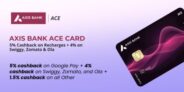 Axis Bank ACE Credit Card – Cashback That Actually Rewards!