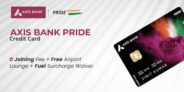 Axis Bank Pride Signature Credit Card – Honors Defence, Rewards You Alike