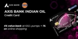 IndianOil Axis Bank Credit Card – Max Fuel Savings & More!